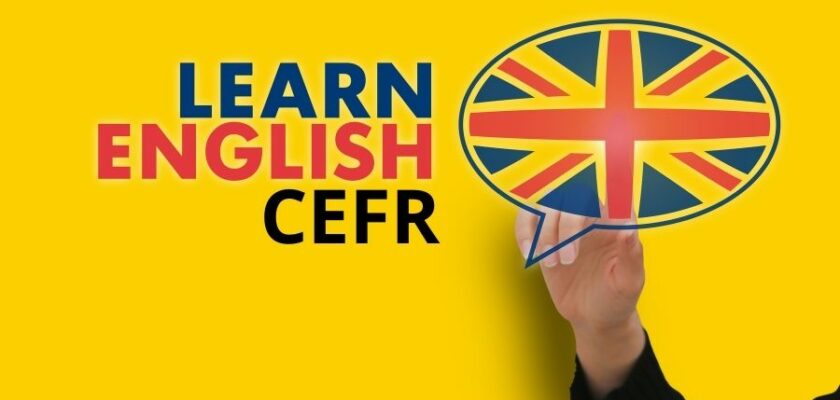 سیستم ارزشیابی زبان CEFR چیست؟